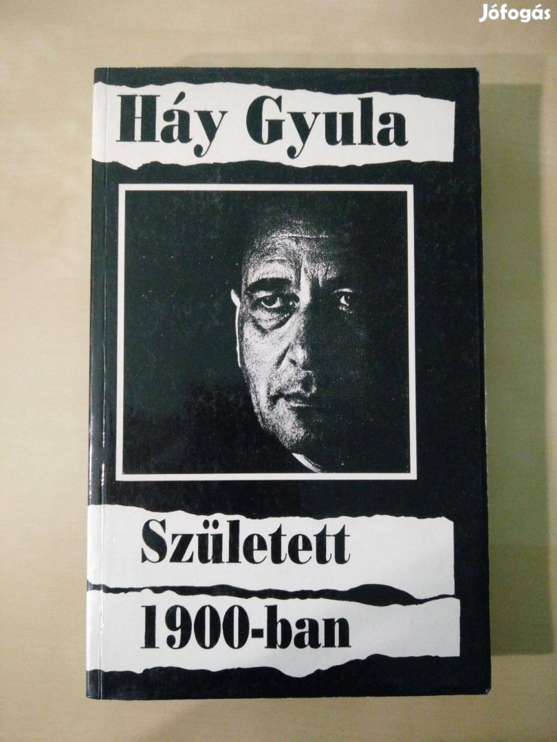 Háy Gyula - Született 1900-ban / Emlékezések