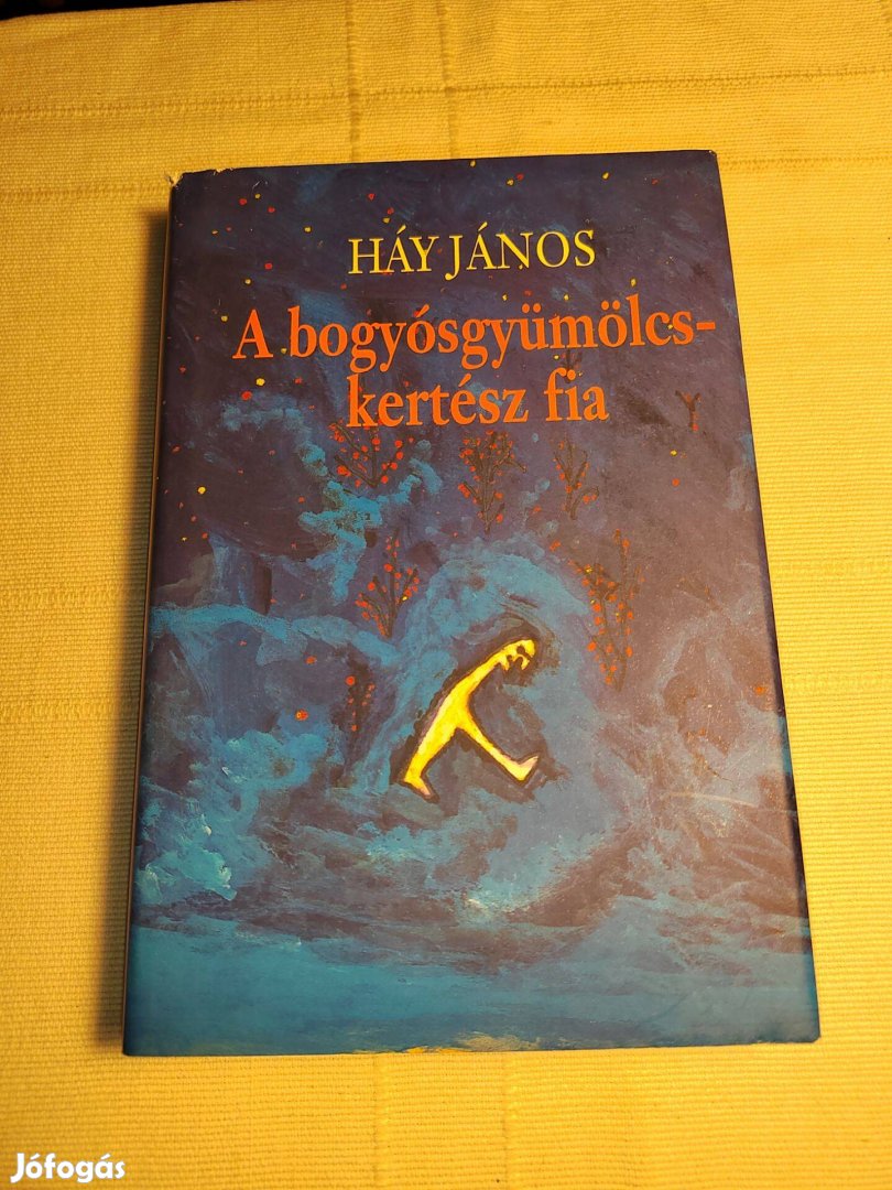 Háy János: A bogyósgyümölcskertész fia