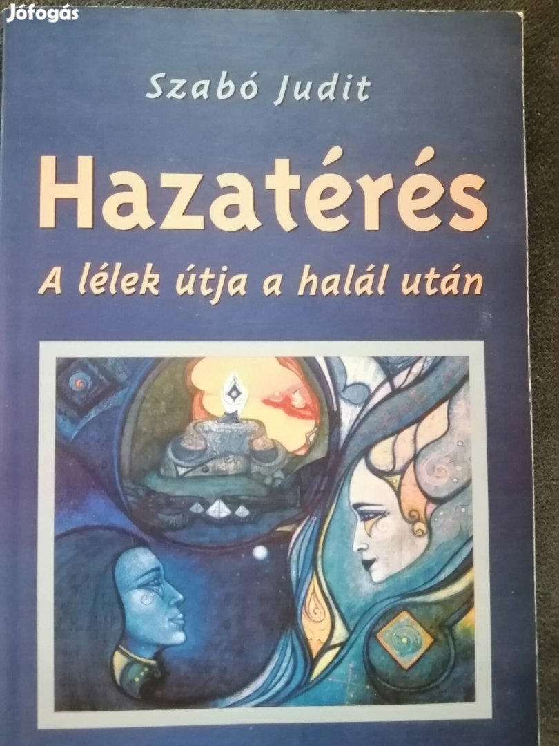 Hazatérés. A lélek útja a halál után