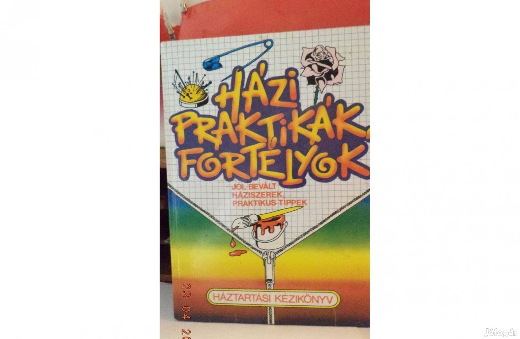 Házi praktikák, fortélyok - háztartási kézikönyv