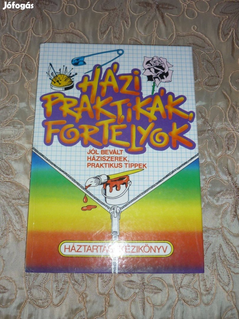 Házi praktikák fortélyok - háztartási kézikönyv