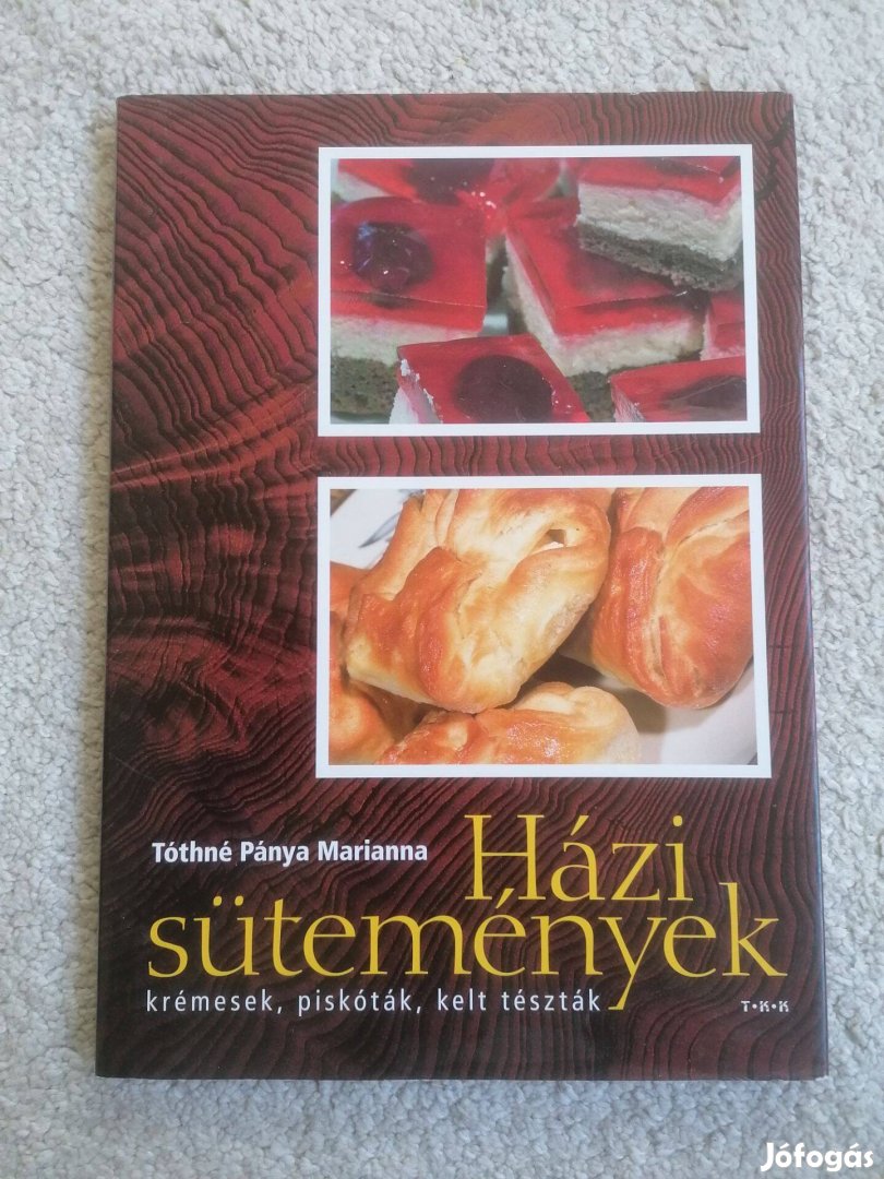 Házi sütemények - Krémesek, piskóták, kelt tészták