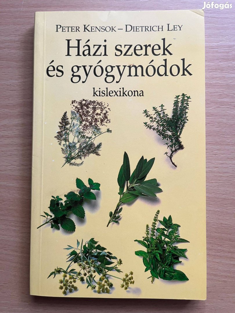 Házi szerek és gyógymódok kislexikona Kensok, Peter-Ley,
