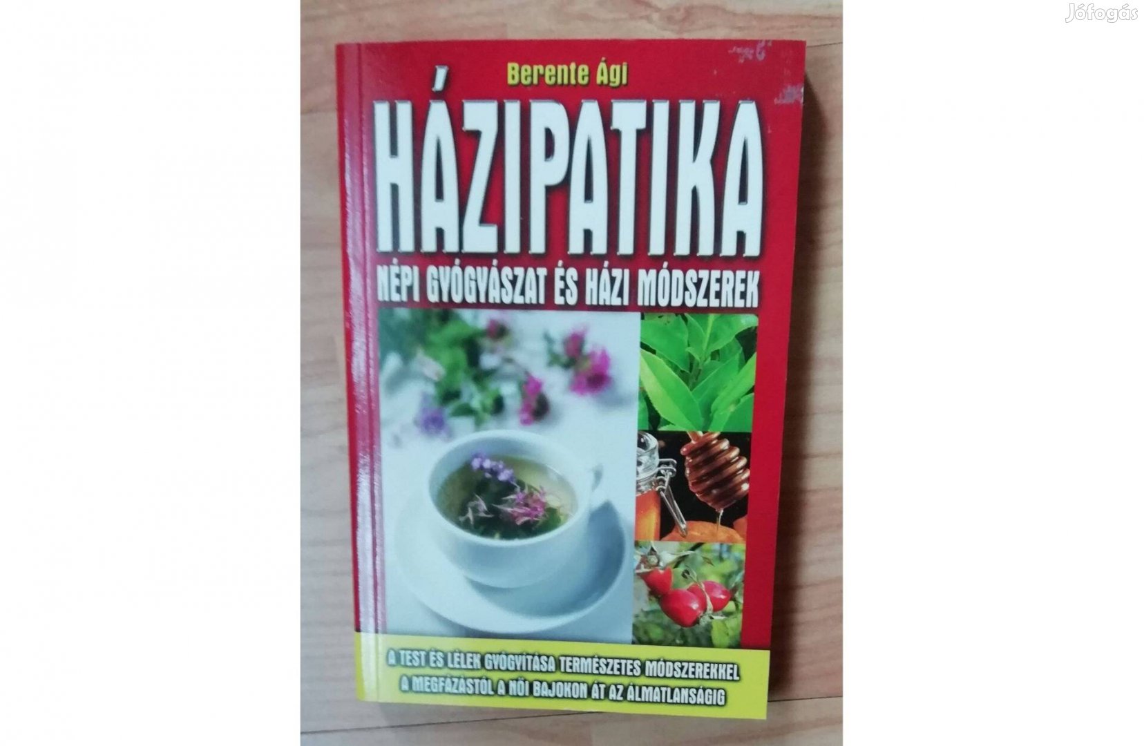 Házipatika - Népi gyógyászat és házi módszerek - Berente Ági