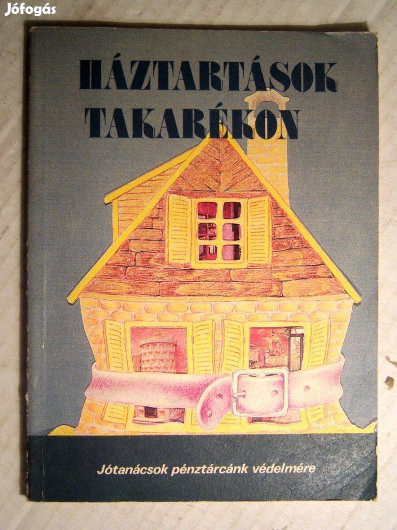 Háztartások Takarékon-Jótanácsok Pénztárcánk Védelmére (1988) 7kép+tar