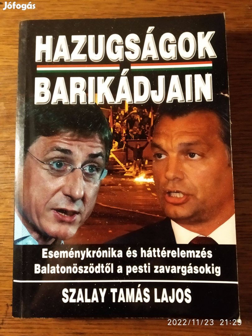 Hazugságok barikádjain Szalay Tamás Lajos Dela Könyvkiadó Kft.,