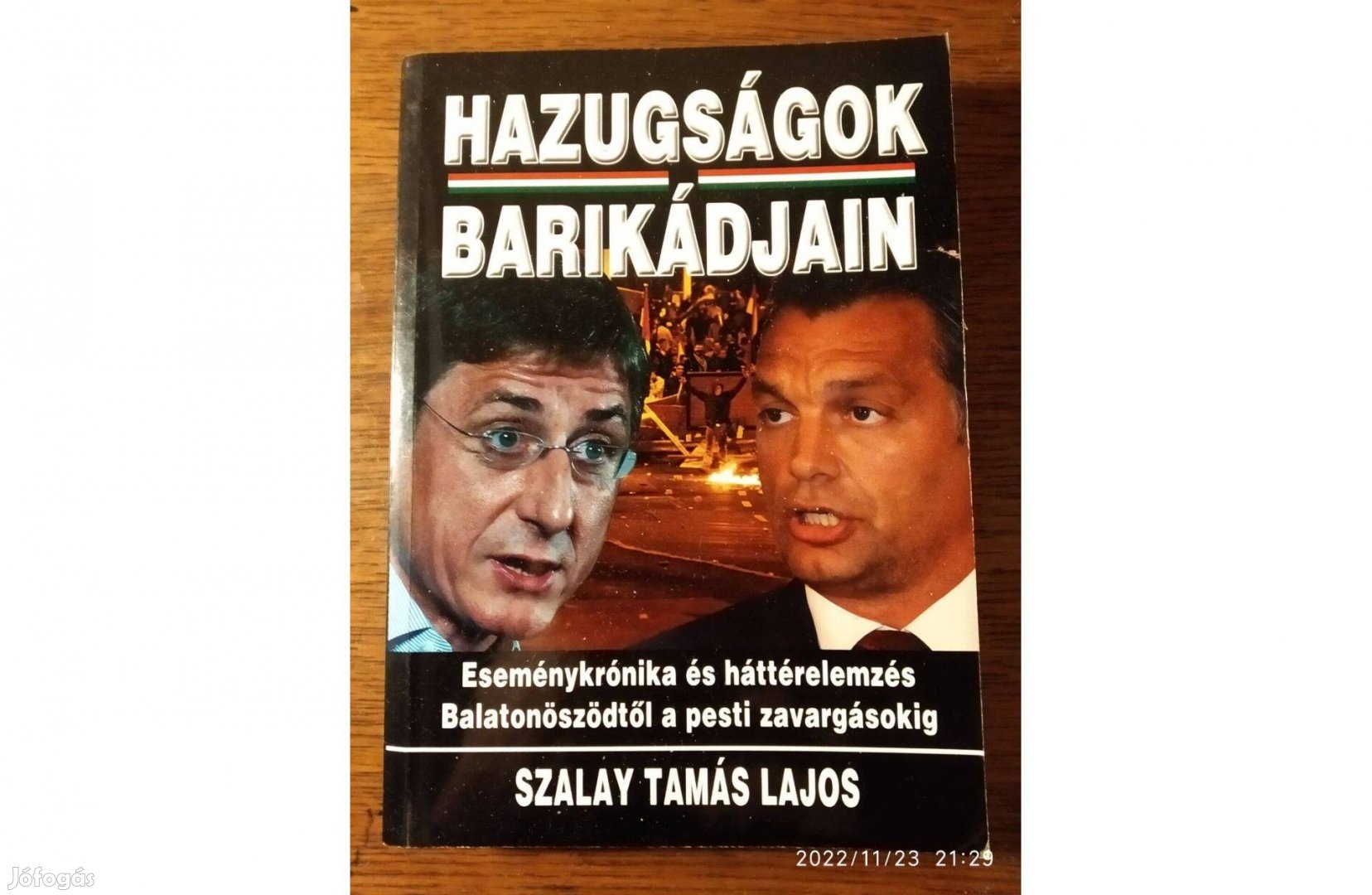 Hazugságok barikádjain Szalay Tamás Lajos Dela Könyvkiadó Kft.,