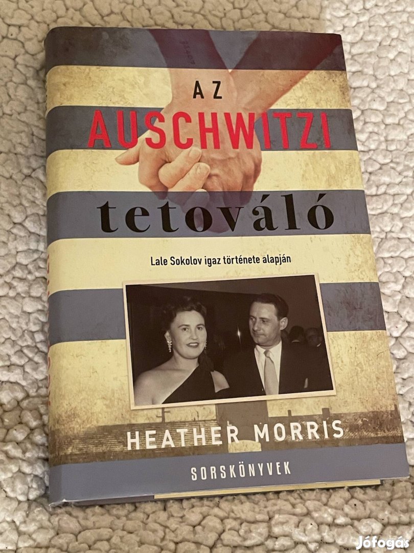 Heather Morris: Az auschwitzi tetováló