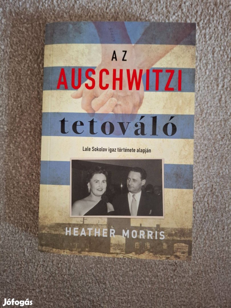 Heather Morris - Az Auschwitzi tetováló