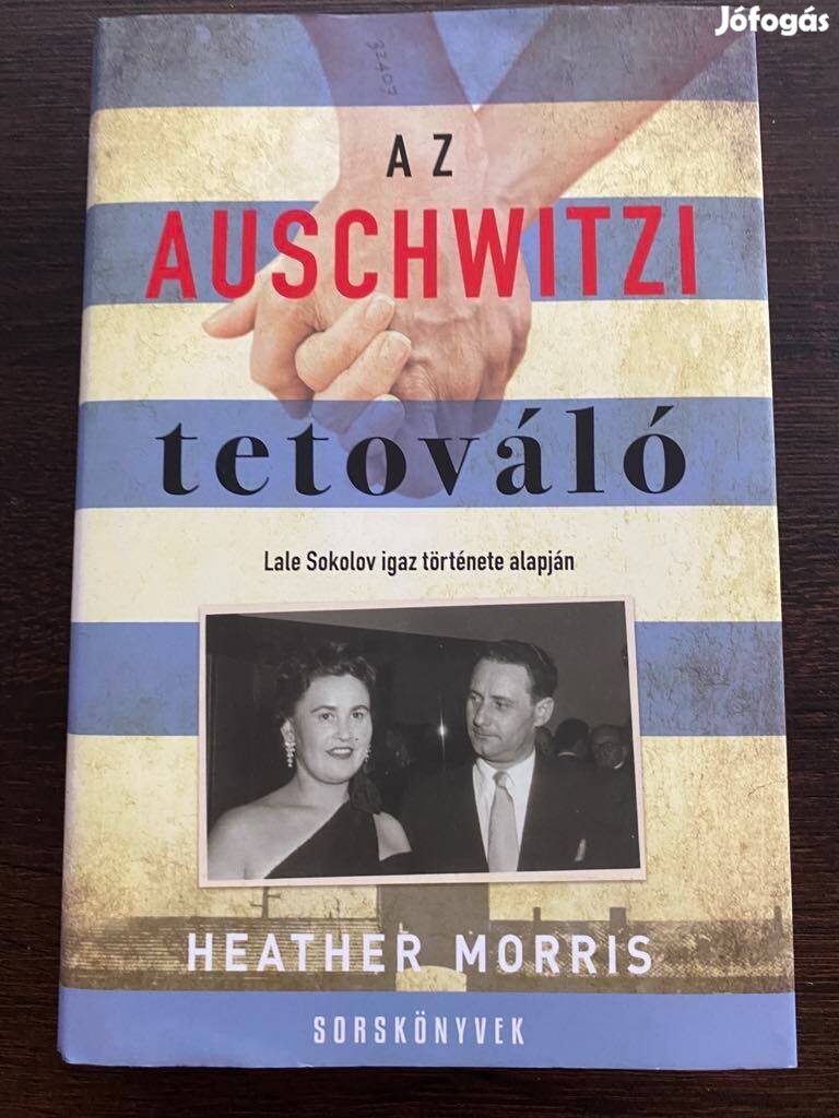 Heather Morris - Az Auschwitzi tetováló