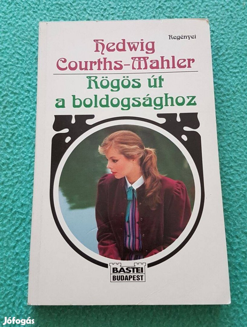 Hedwig Courths-Mahler: Rögös út a boldogsághoz könyv (1996)