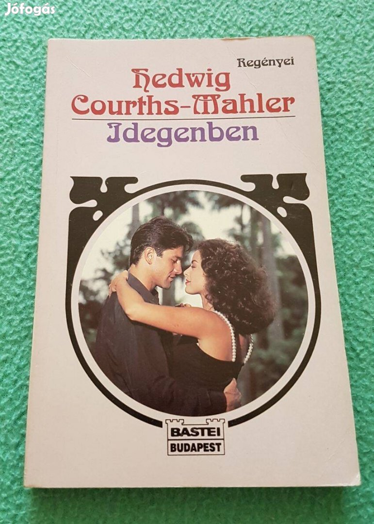 Hedwig Courths-Mahler - Idegenben könyv