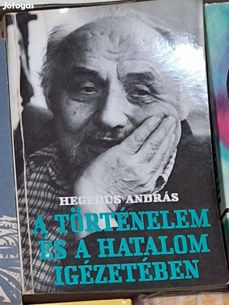 Hegedűs András A történelem és a hatalom igézetében