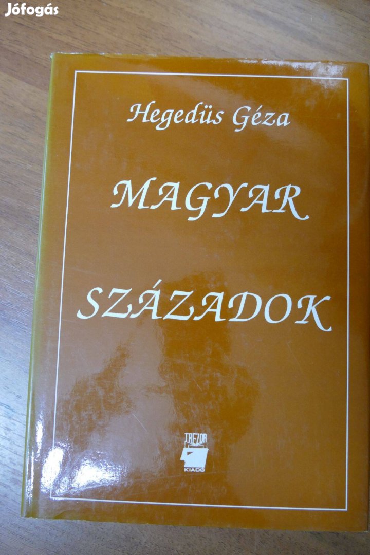 Hegedűs Géza : Magyar századok