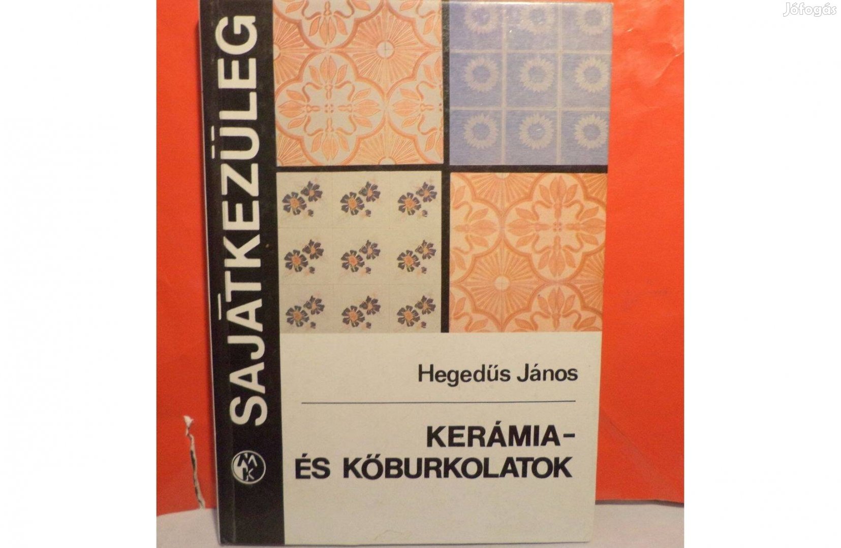 Hegedűs János: Kerámia- és kőburkolatok