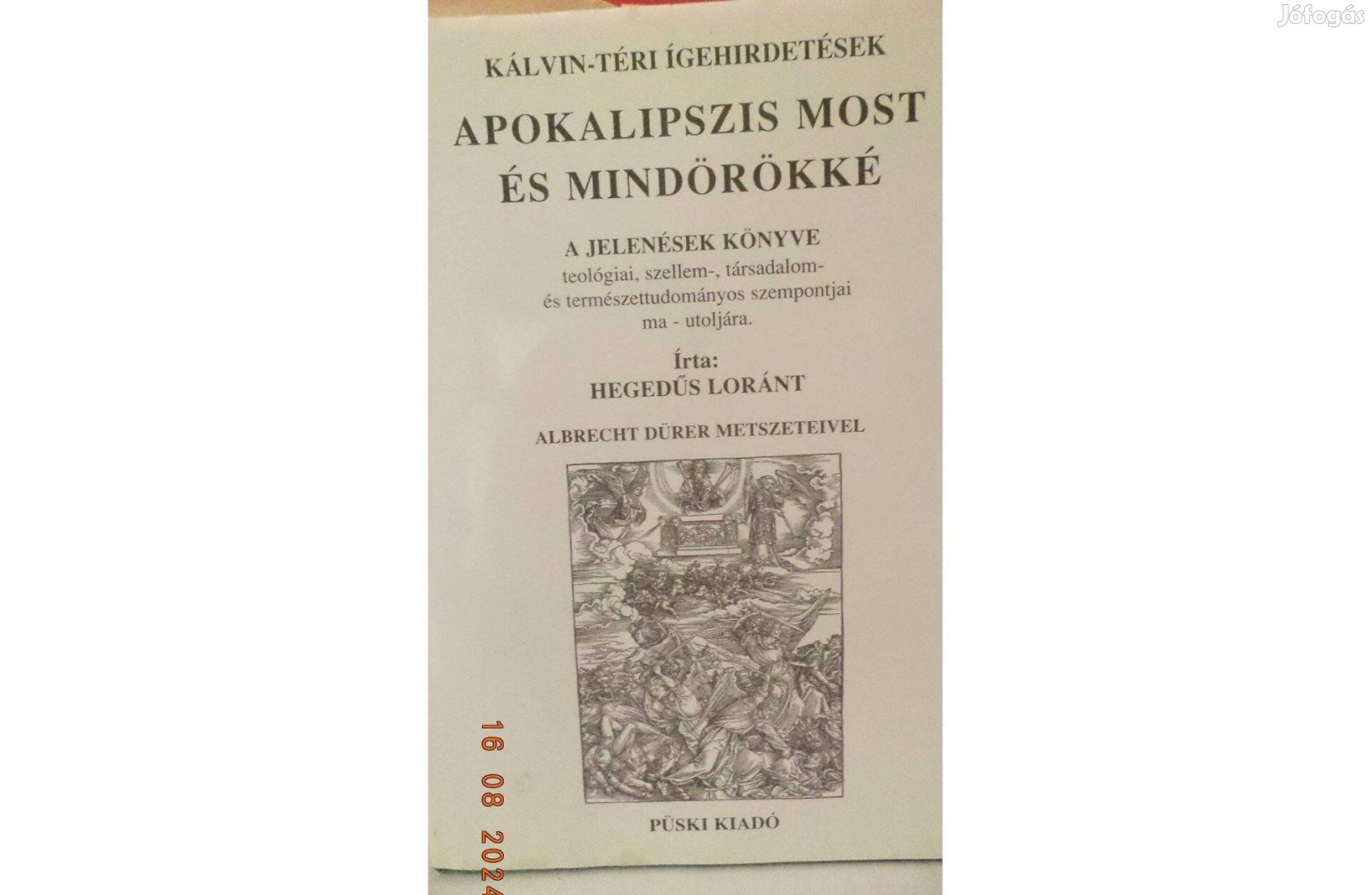 Hegedűs Loránt: Apokalipszis most és mindörökké - dedikált