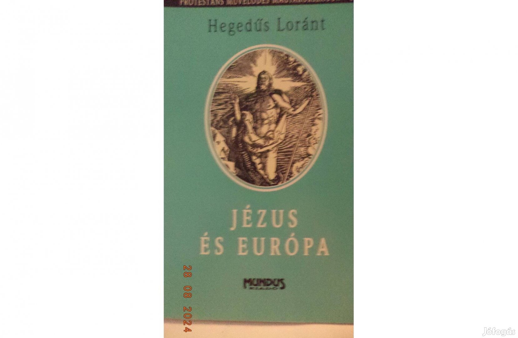 Hegedűs Loránt Jézus és Európa
