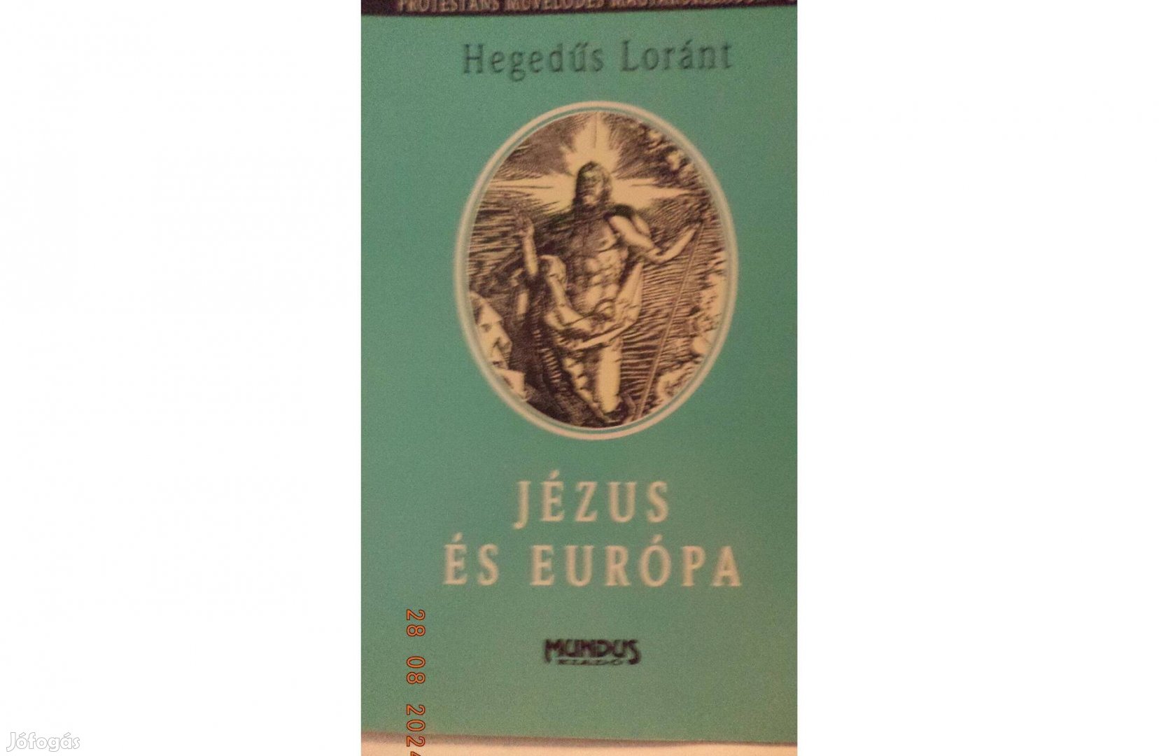 Hegedűs Loránt: Jézus és Európa