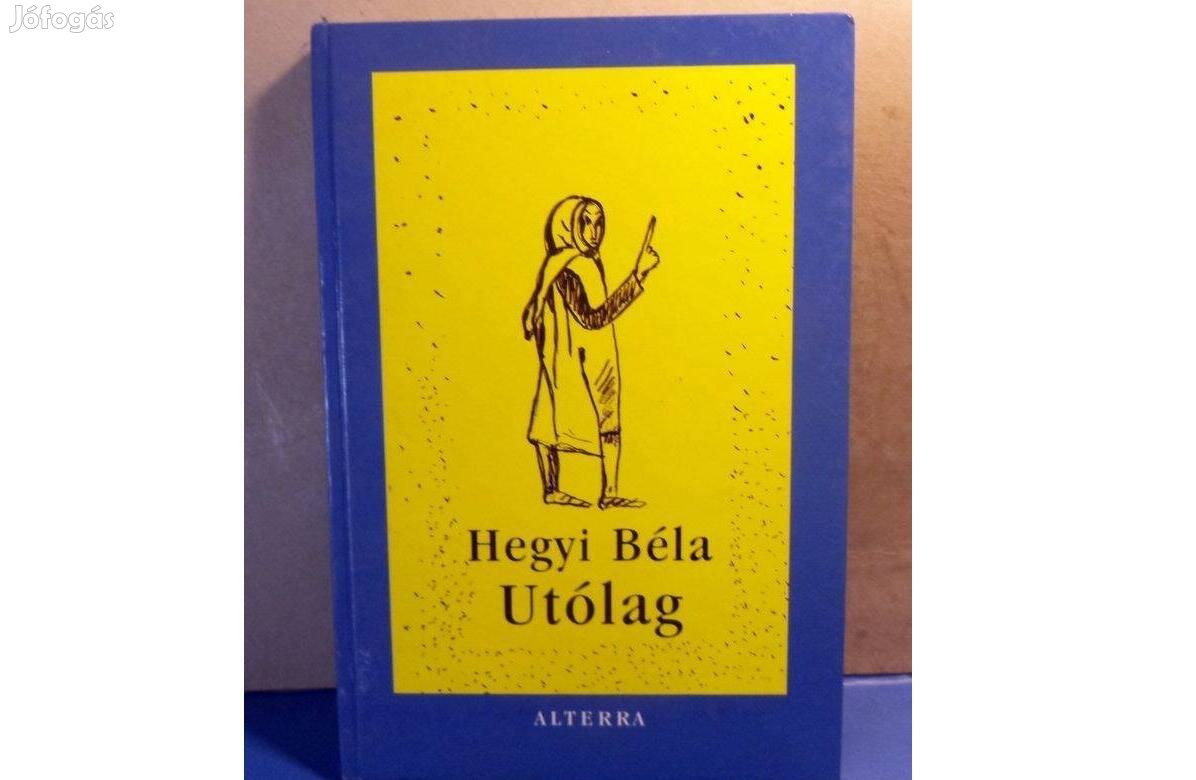 Hegyi Béla: Utólag