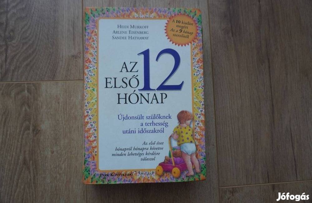 Heidi Murkoff: Az első 12 hónap