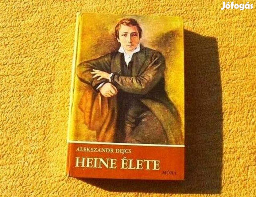 Heine élete - Alekszandr Dejcs - Új könyv