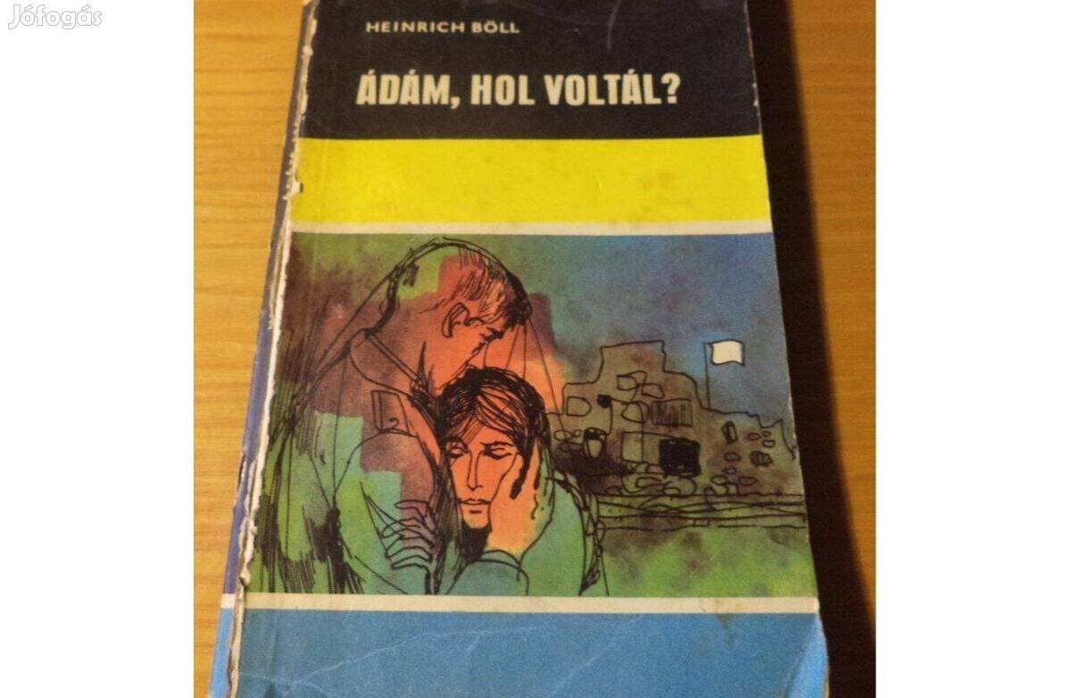 Heinrich Böll: Ádám, hol voltál?