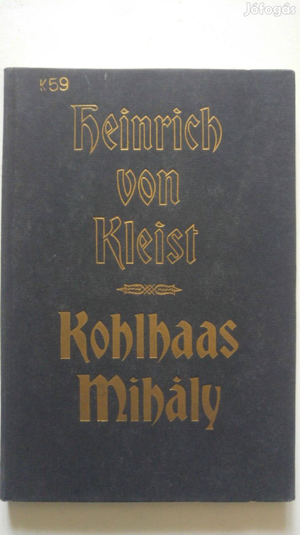 Heinrich von Kleist Kohlhaas Mihály