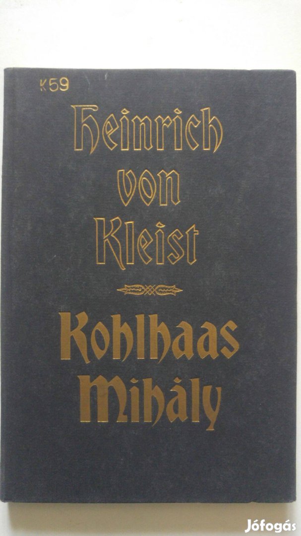 Heinrich von Kleist Kohlhaas Mihály