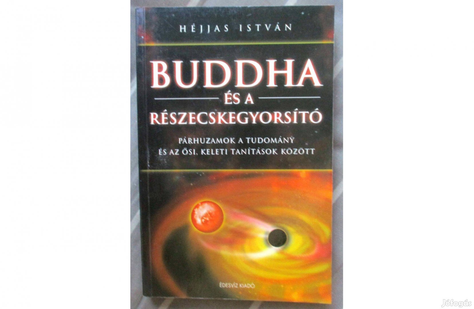 Héjjas István: Buddha és a részecskegyorsító