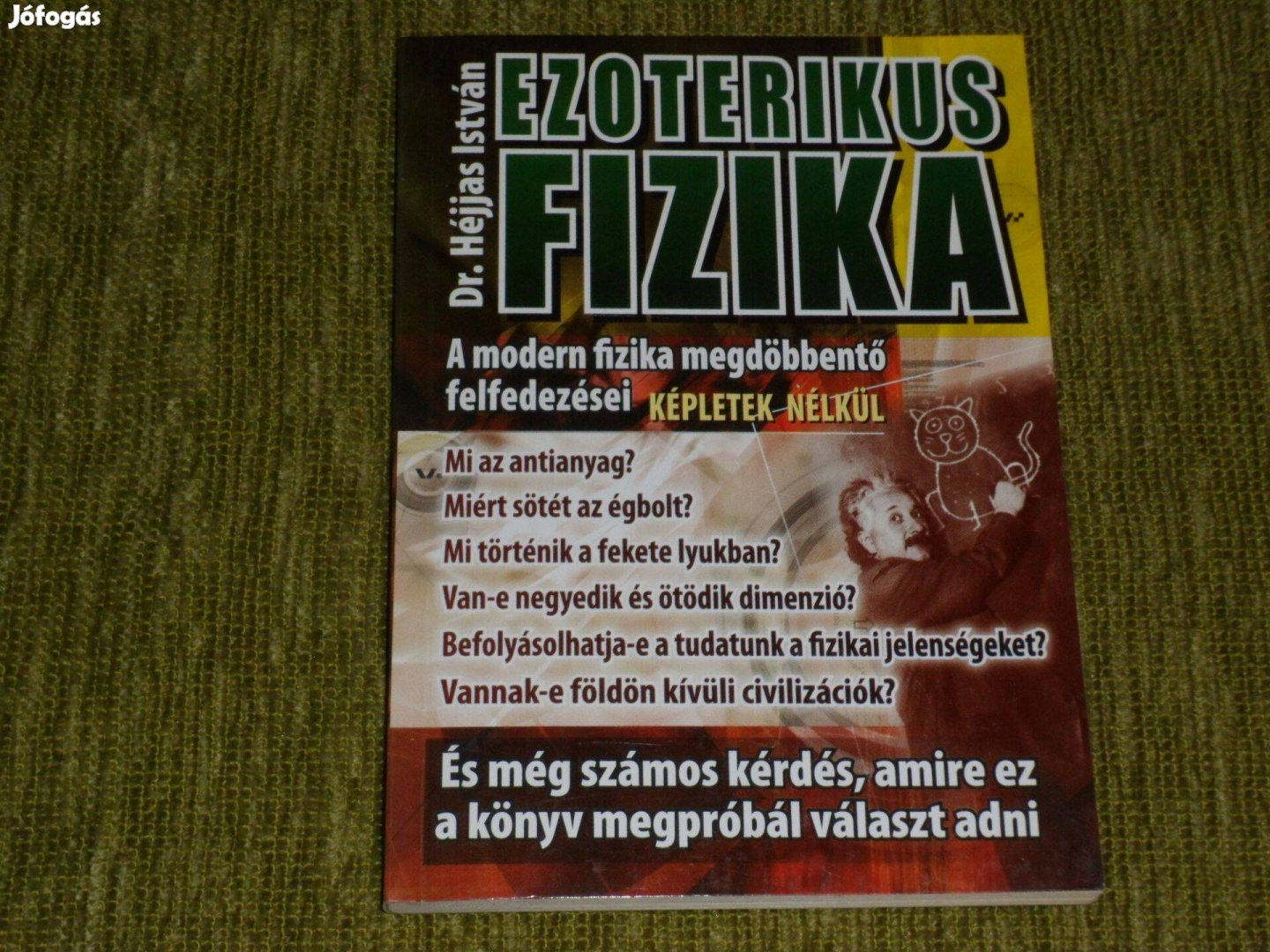 Héjjas István: Ezoterikus fizika - A modern fizika megdöbbentő felfede