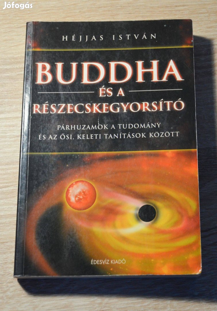 Héjjas István - Buddha és a részecskegyorsító