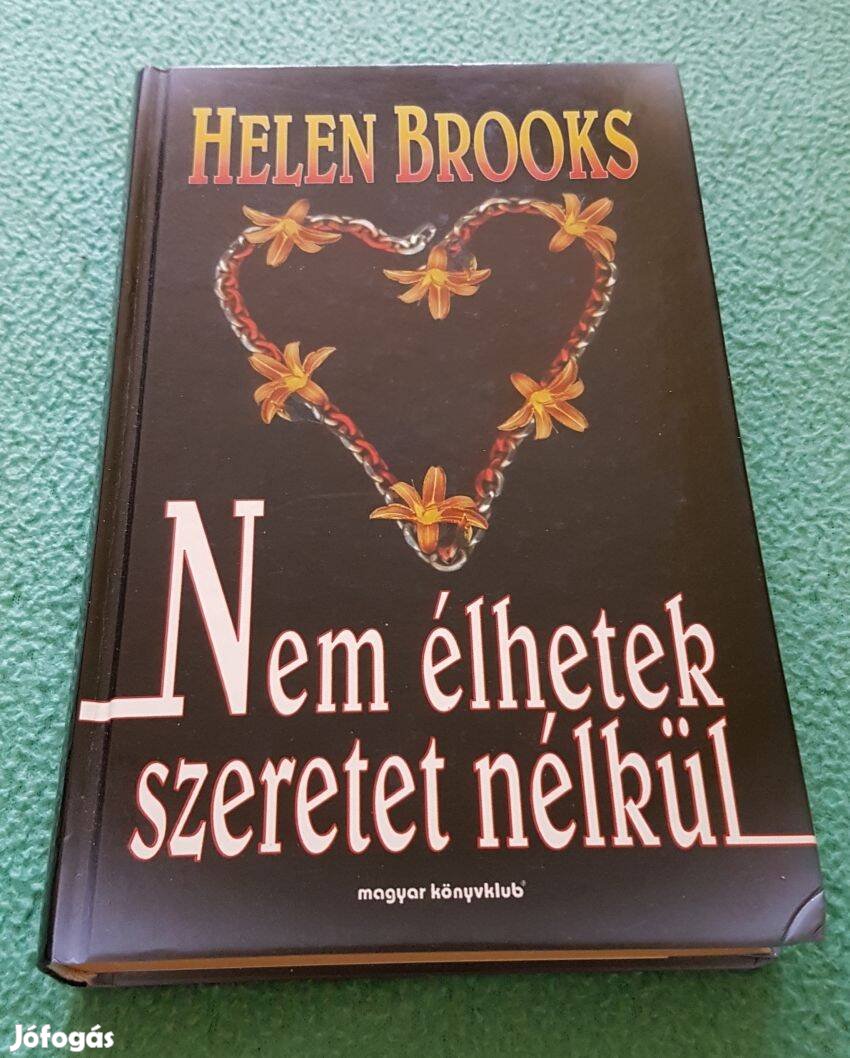 Helen Brooks - Nem élhetek szeretet nélkül könyv