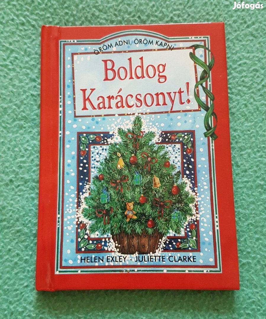 Helen Exley - Juliette Clarke: Boldog karácsonyt! (1994)