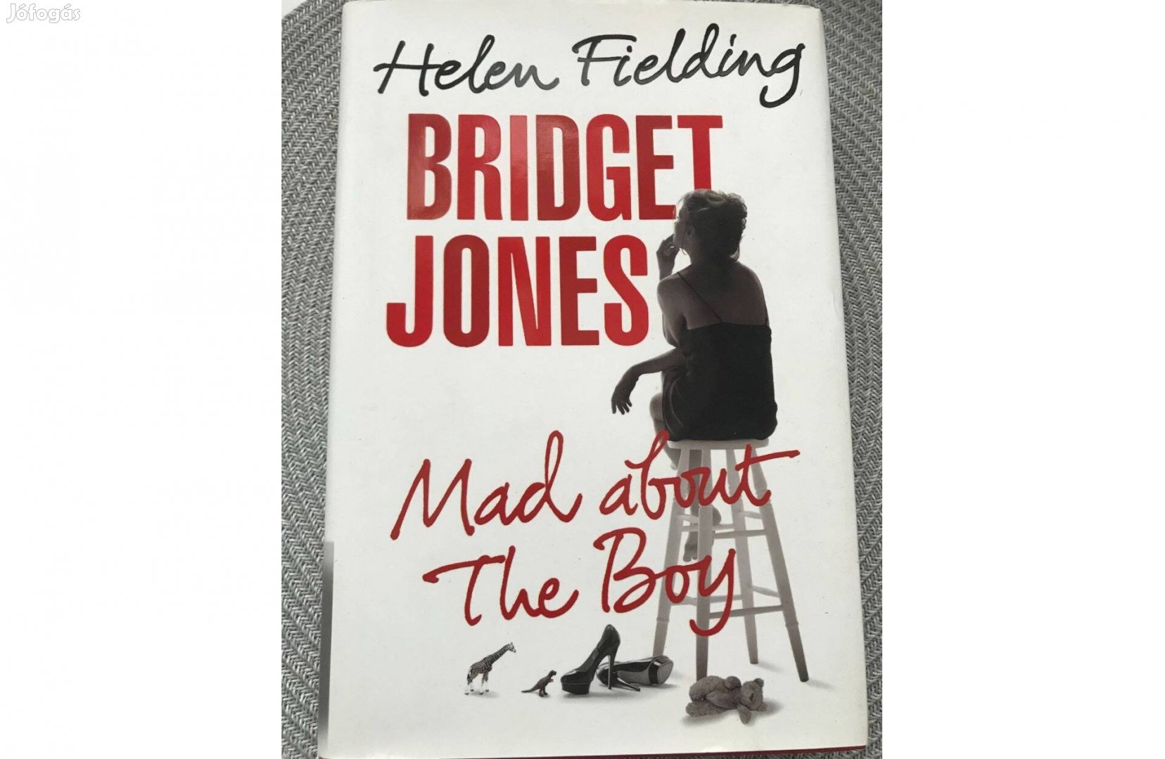 Helen Fielding: Bridget Jones - Mad About The Boy