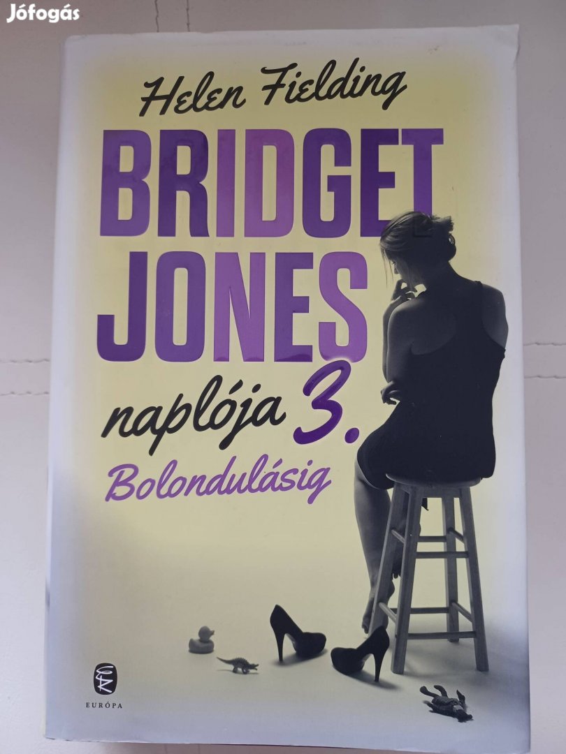 Helen Fielding: Bridget Jones naplója 3.