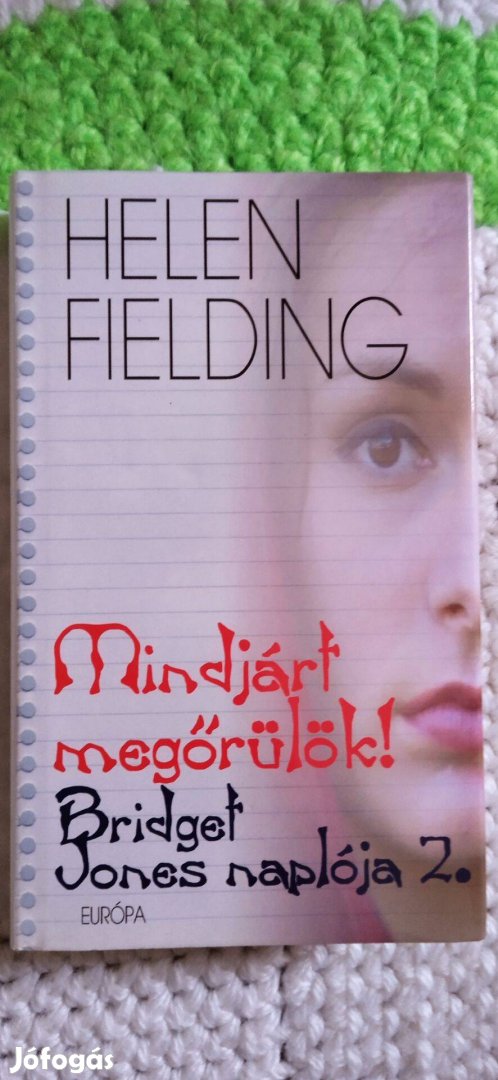 Helen Fielding: Mindjárt megőrülök Bridget Jones naplója 2