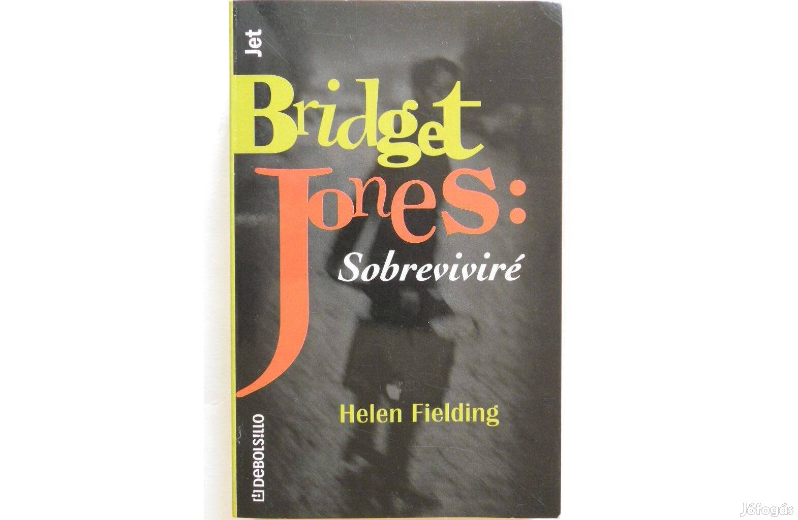 Helen Fielding - Bridget Johnes Sobreviviré spanyol könyv