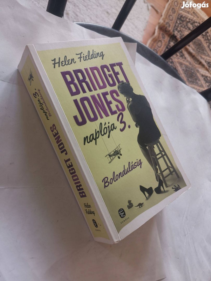 Helen Fielding - Bridget Jones naplója 3. - bolondulásig