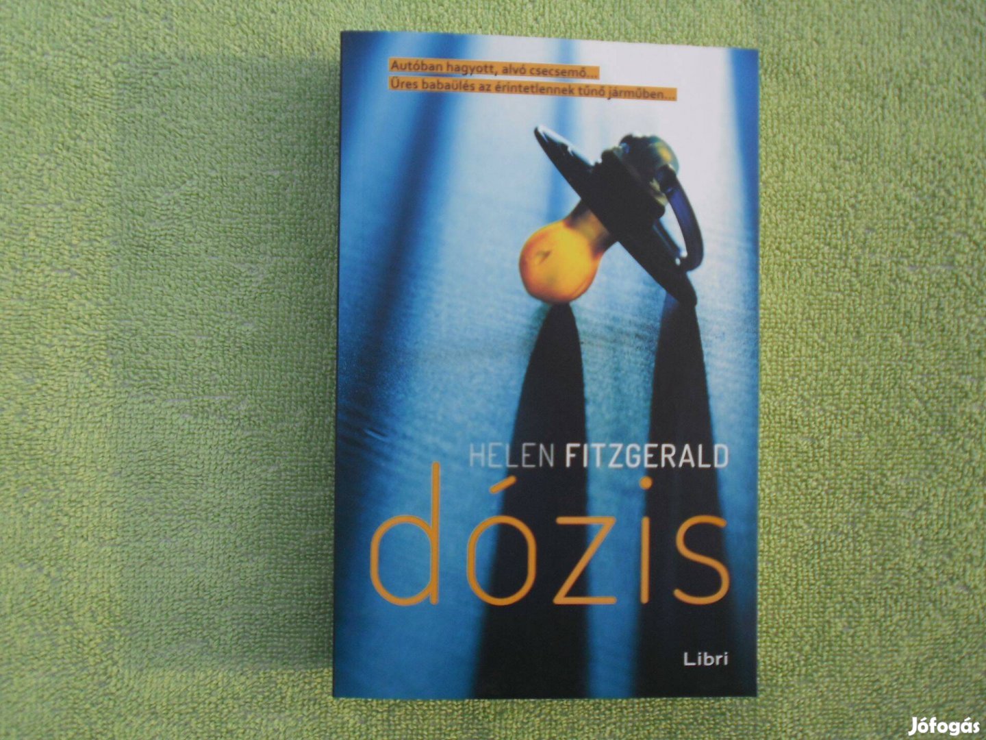 Helen Fitzgerald: Dózis /pszichothriller/