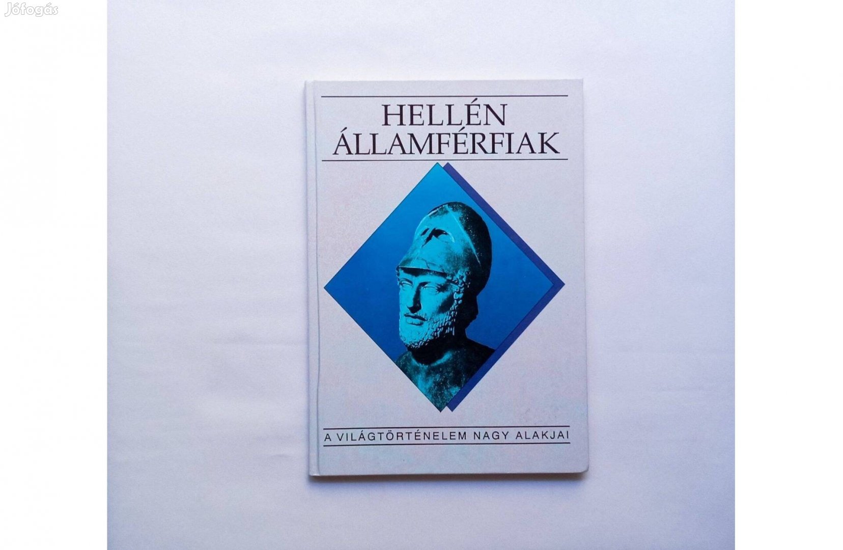 Hellén államférfiak A világtörténelem nagy alakjai Új