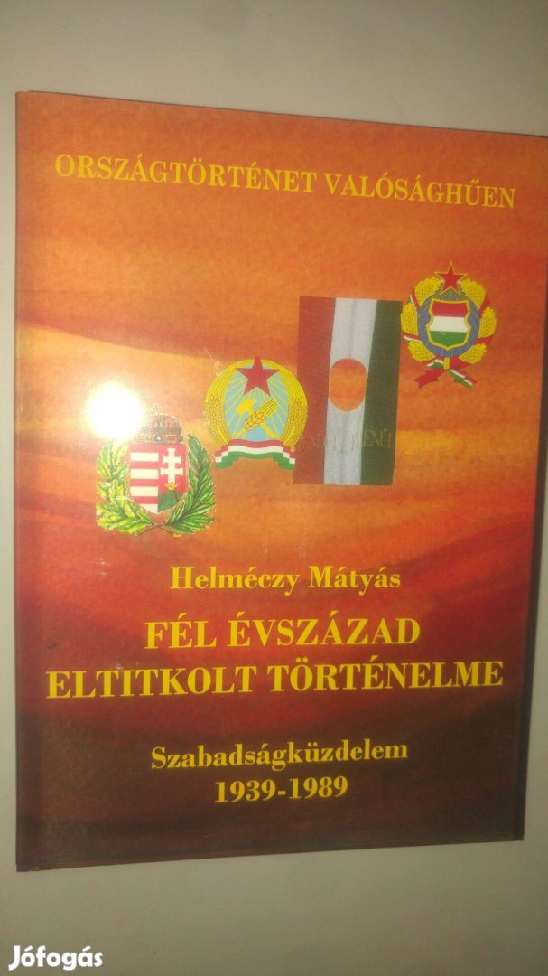Helméczy Mátyás Fél évszázad eltitkolt történelme könyv
