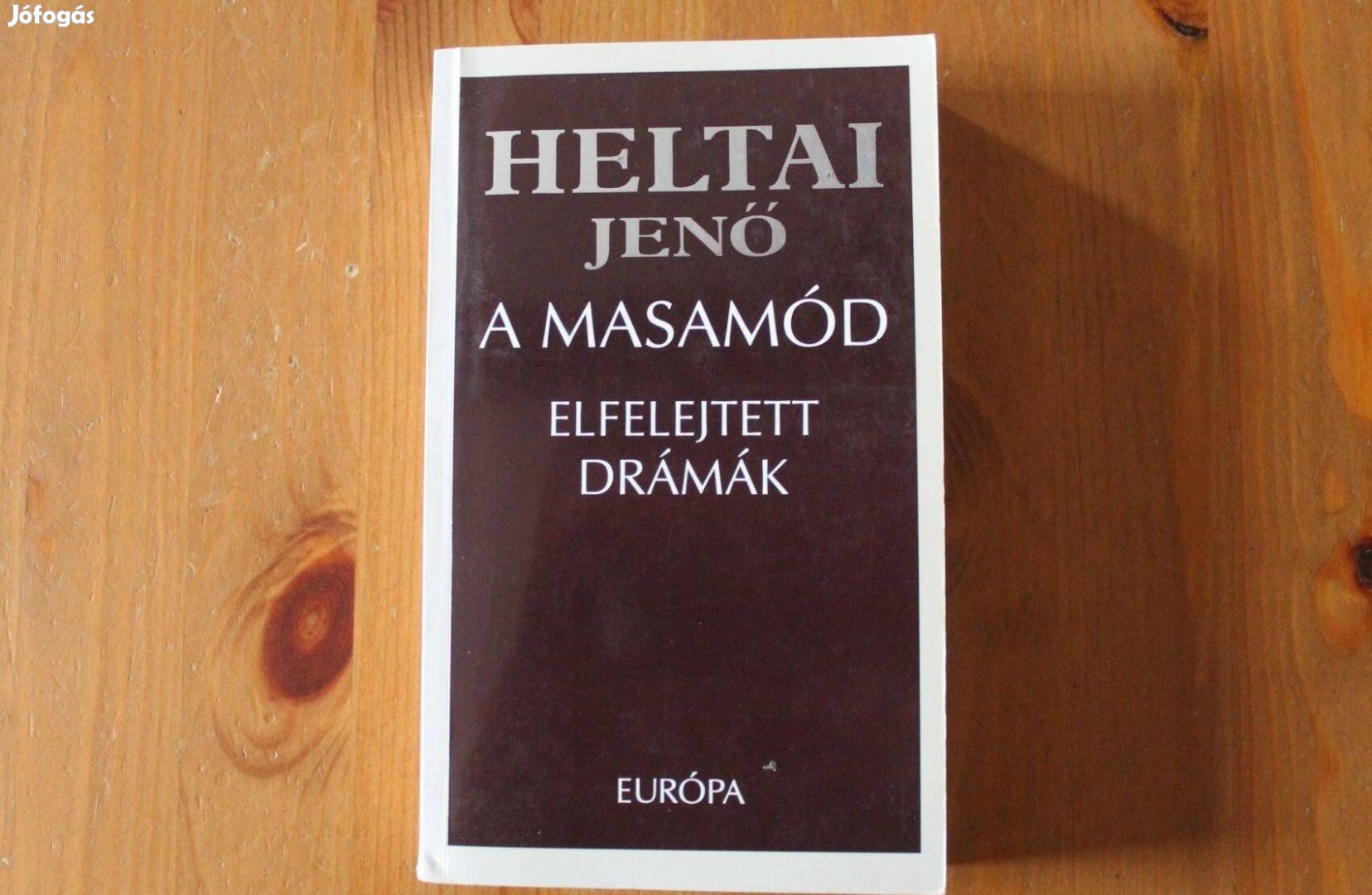 Heltai Jenő - A Masamód ( elfelejtett drámák )