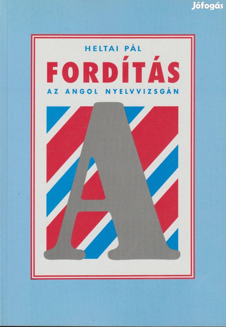 Heltai Pál Fordítás az angol nyelvvizsgán