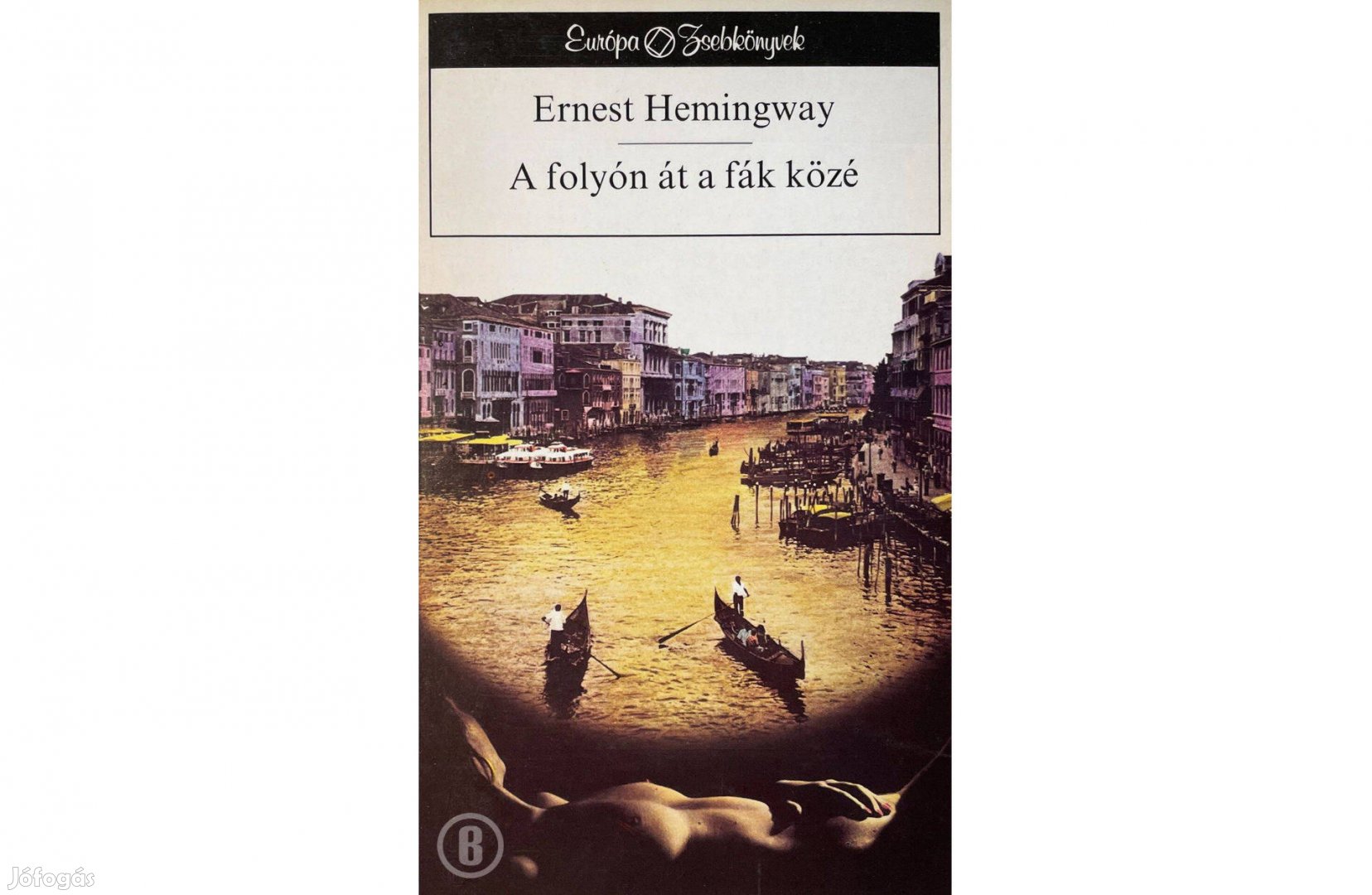 Hemingway: A folyón át a fák közé