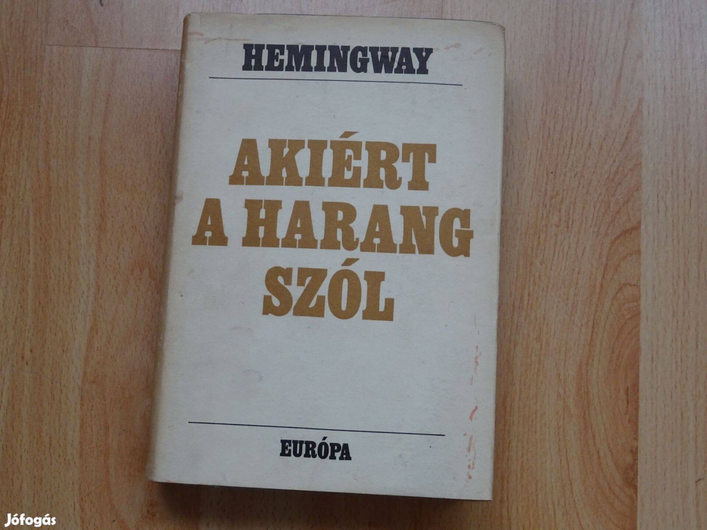 Hemingway: Akiért a harang szól