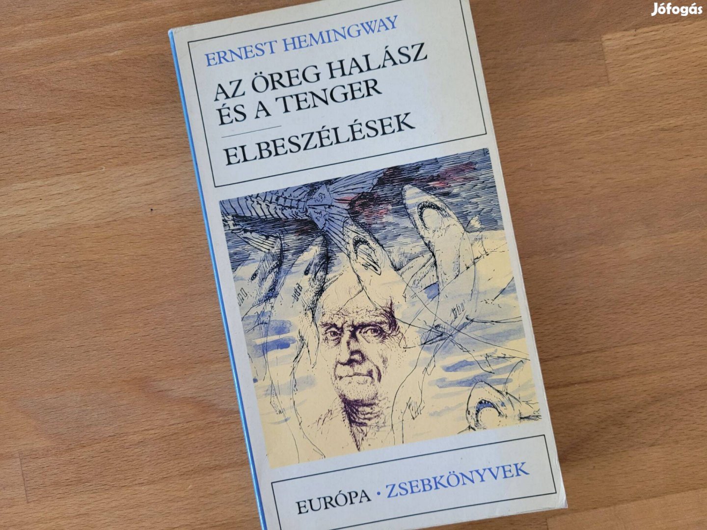Hemingway - Az öreg halász és a tenger. Elbeszélések (Európa, 1985)