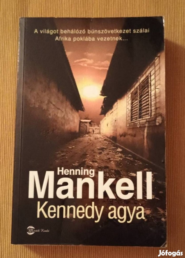 Henning Mankell: Kennedy agya 