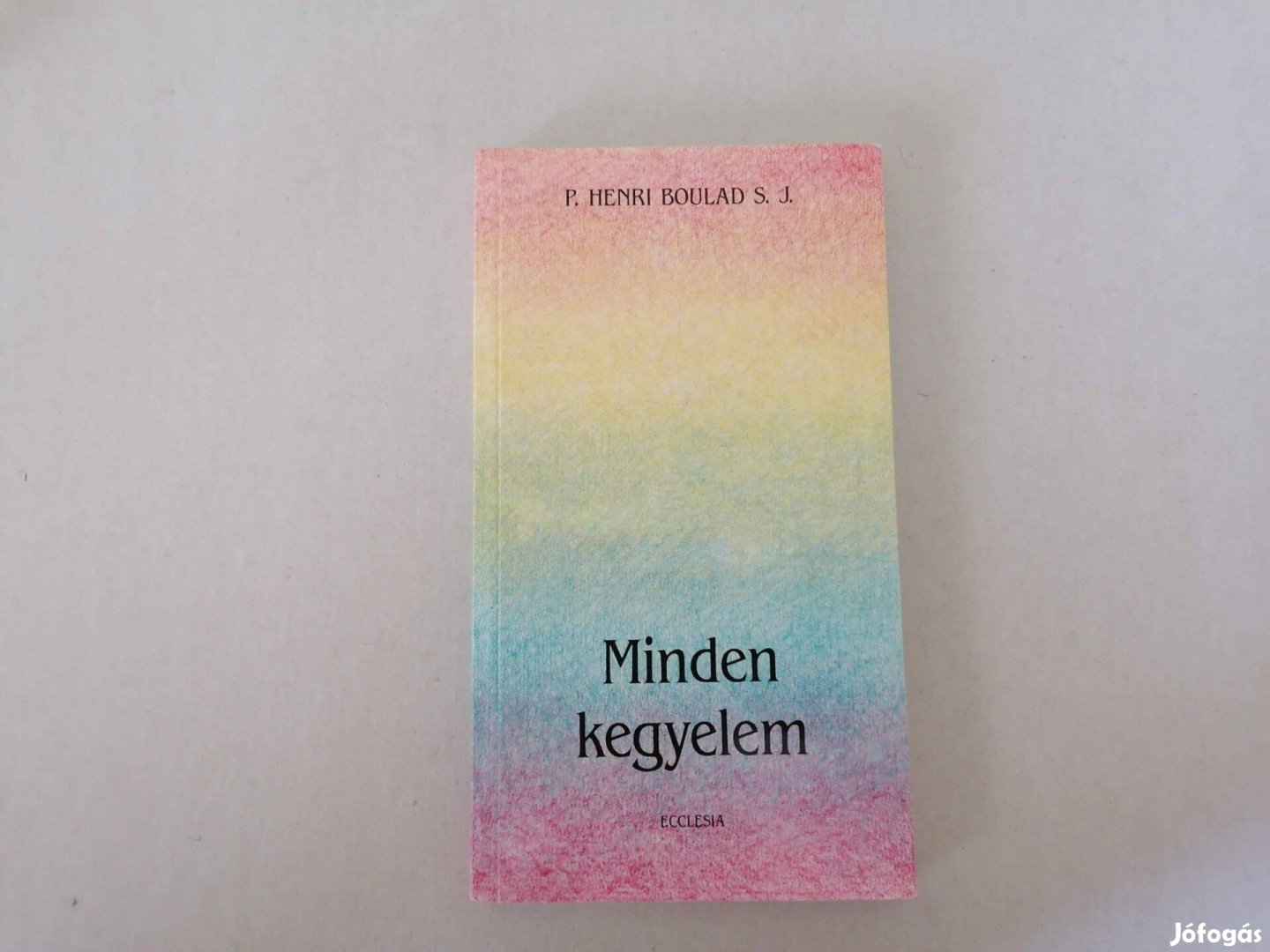 Henri Boulad Minden kegyelem című könyve akciósan eladó !