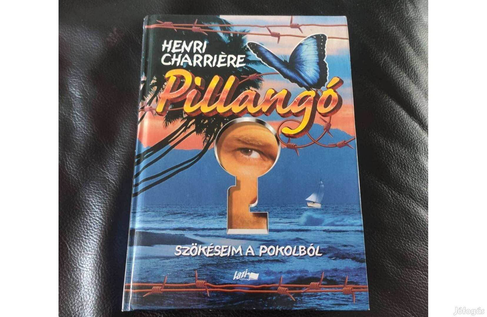 Henri Charriére : Pillangó - Szökéseim a pokolból Újszerű