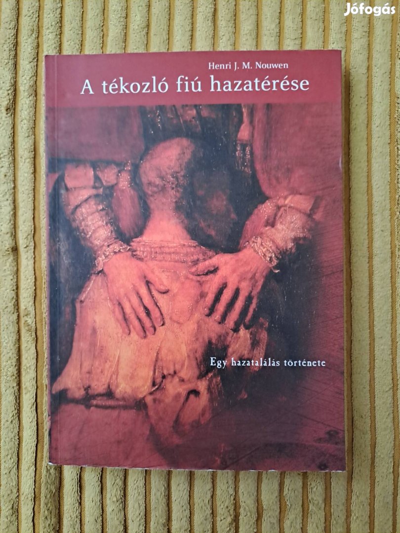 Henri J. M. Nouwen: A tékozló fiú hazatérése